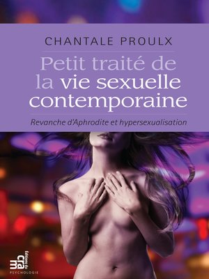 cover image of Petit traité de la vie sexuelle contemporaine